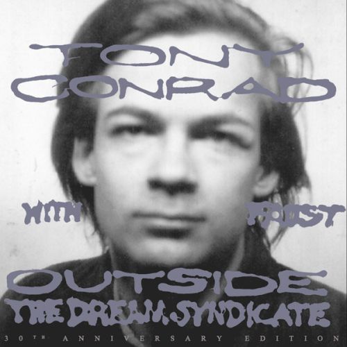 Tony Conrad & Faust - Outside The Dream Syndicate - 1972