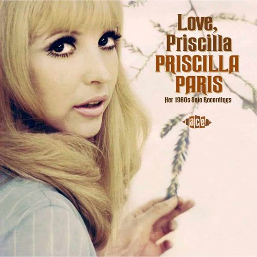 Priscilla Paris - Love, Priscilla (Her 1960s Solo Recordings) - 2012
