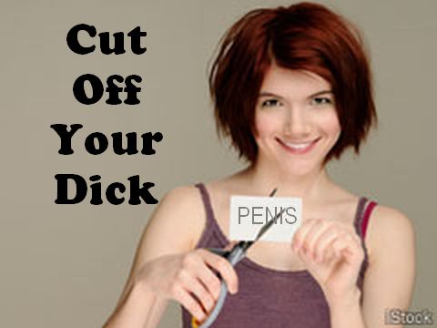 Cut Off Your Dick
